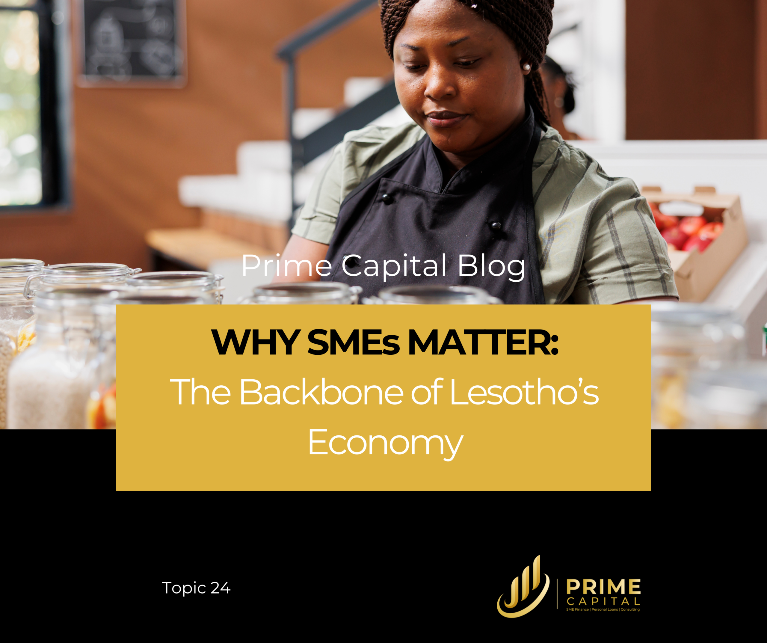 Why SMEs Matter: The Backbone of Lesotho’s Economy