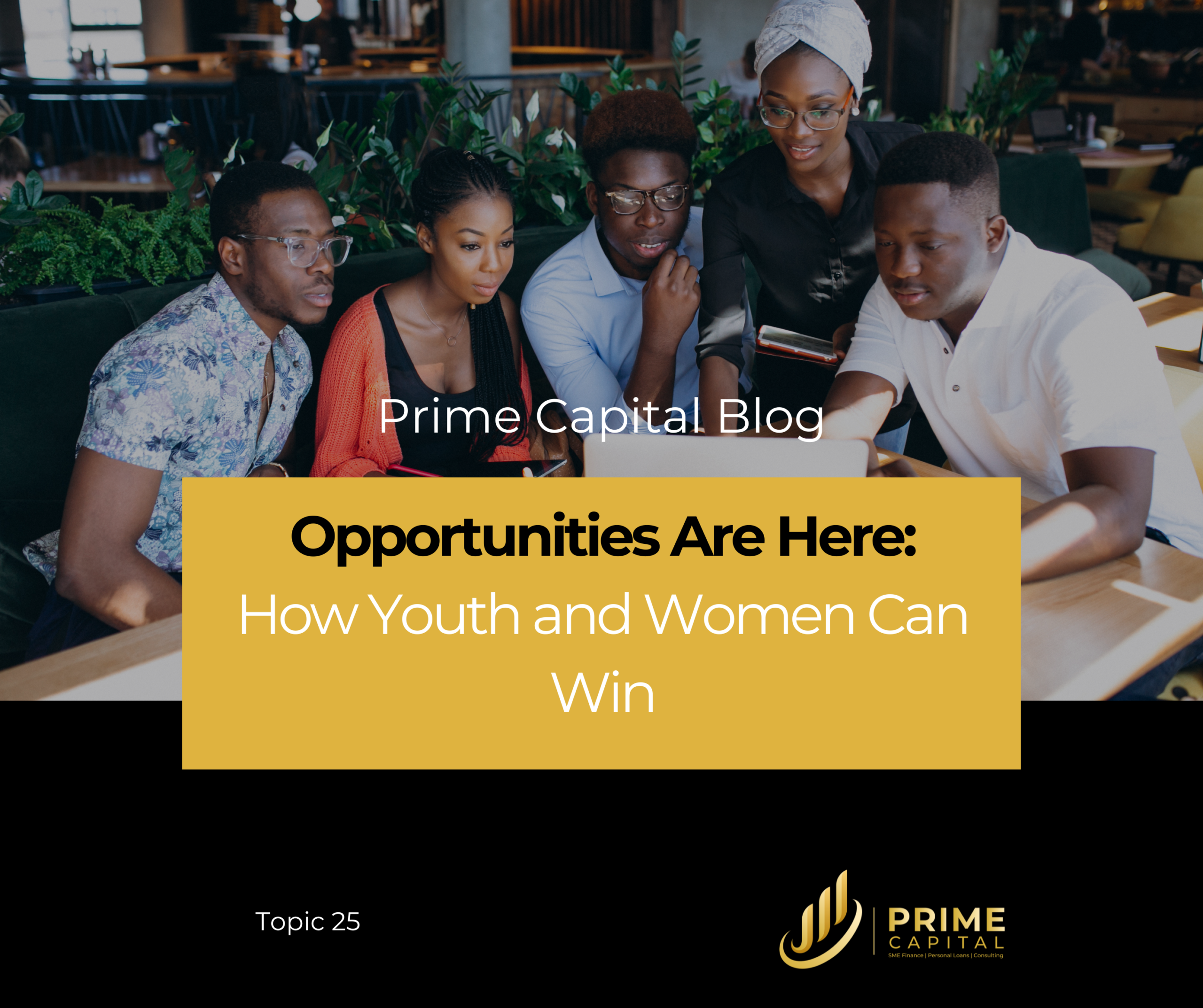 Opportunities Are Here: How Youth and Women Can Win